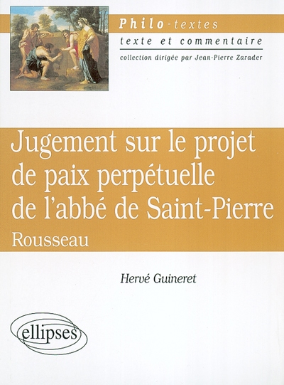 "Jugement sur le projet de paix perpétuelle de l'abbé Saint-Pierre", Jean-Jacques Rousseau