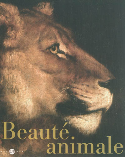 Beauté animale, de Dürer à Jeff Koons : exposition, Paris, Galeries nationales du Grand Palais, 21 mars-16 juillet 2012