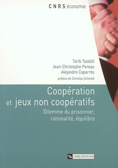 Coopération et jeux non coopératifs : dilemme du prisonnier, rationalité, équilibre
