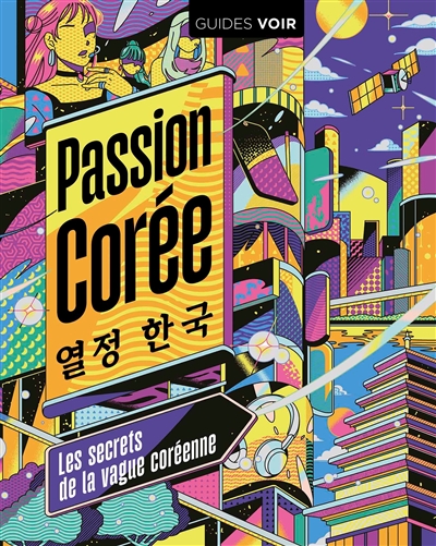 Passion Corée : tout un pays porté par la vague Hallyu ;