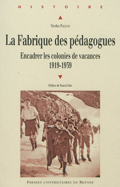 La fabrique des pédagogues : encadrer les colonies de vacances, 1919-1939