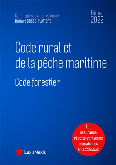 Code rural et de la pêche maritime 2022 ; [Code forestier]