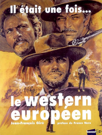 Il était une fois... le western européen : 1901-2008