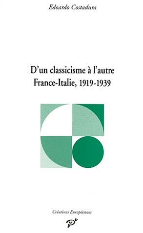 D'un classicisme l'autre : France-Italie, 1919-1939