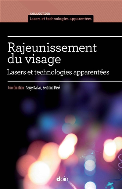 Rajeunissement du visage : lasers et technologies apparentées