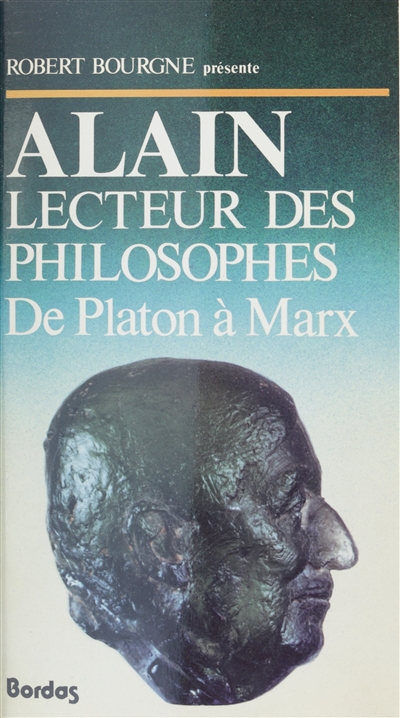 Alain lecteur des philosophes, de Platon à Marx : [actes du colloque]