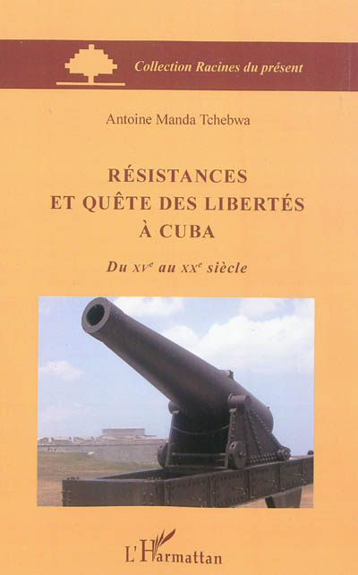 Résistances et quête des libertés à Cuba