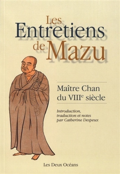 Les entretiens de Mazu : maître Chan du VIIe siècle