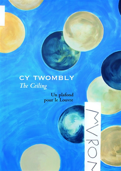 Cy Twombly : un plafond pour le Louvre
