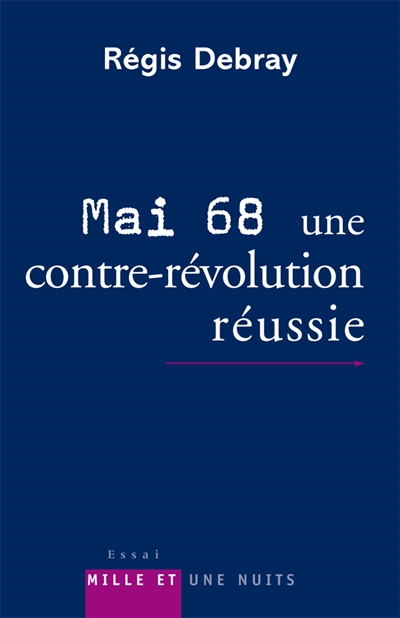 Mai 68, une contre-révolution réussie : modeste contribution aux discours et cérémonies officielles du dixième anniversaire