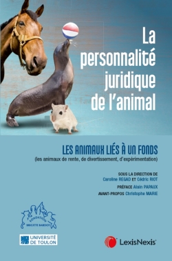 La personnalité juridique de l'animal. 2 , Les animaux liés à un fonds (les animaux de rente, de divertissement, d'expérimentation)