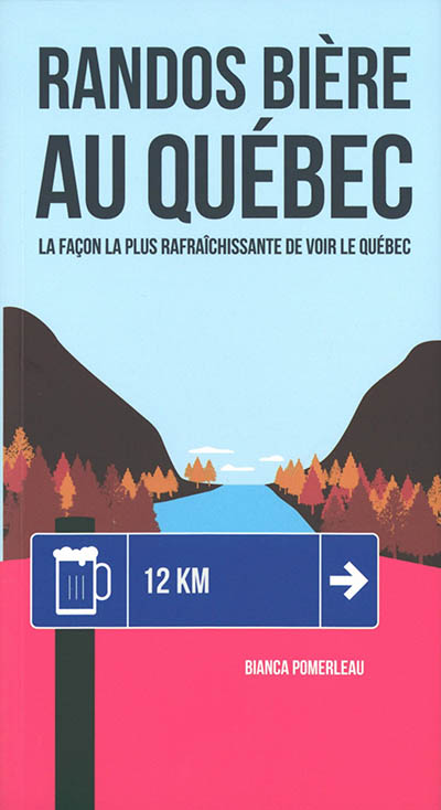 Randos bière au Québec : la façon la plus rafraîchissante de voir le Québec
