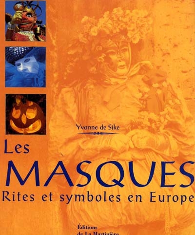 Les masques : rites et symboles en Europe
