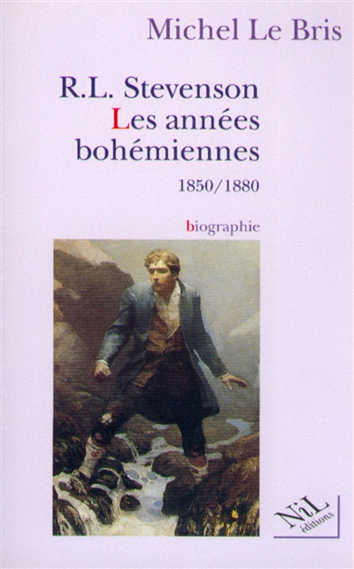 Robert Louis Stevenson. 1 , Les années bohémiennes : [1850-1880]