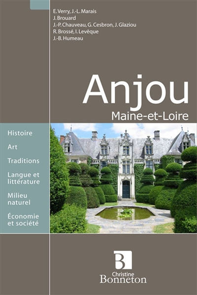 Maine-et-Loire, Anjou : cadre naturel, histoire, art, littérature, langue, économie, traditions populaires