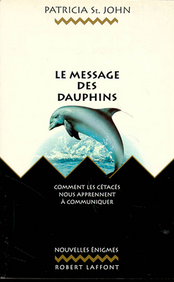 Le message des dauphins : comment les cétacés nous apprennent à communiquer
