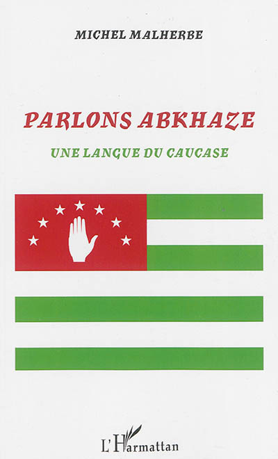 Parlons abkhaze : une langue du Caucase