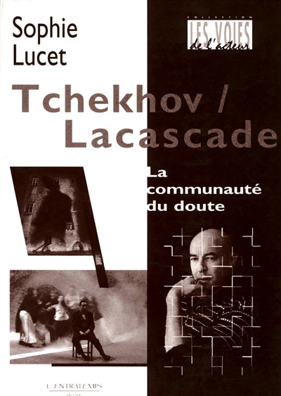 Tchekhov-Lacascade, la communauté du doute