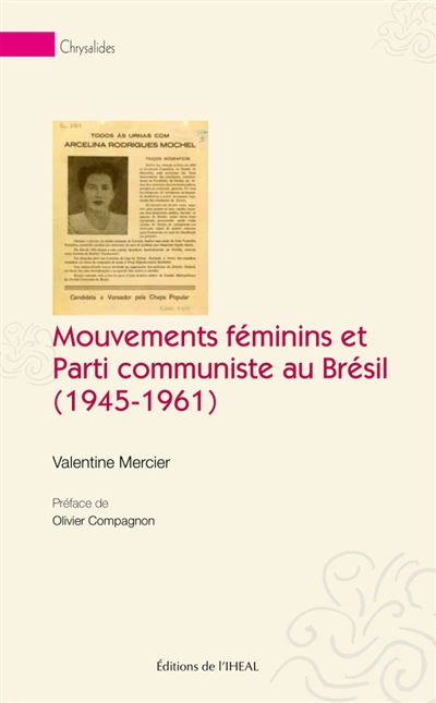 Mouvements féminins et Parti communiste au Brésil : des sociabilités militantes à la politisation des femmes (1945-1961)