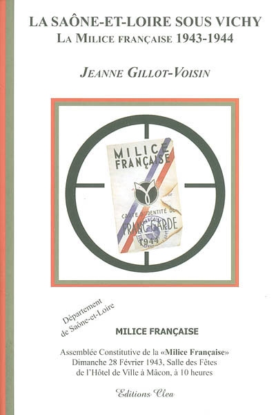 La Saône-et-Loire sous Vichy : la milice française : 1943-1944
