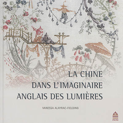 La Chine dans l'imaginaire anglais des Lumières : 1685-1798