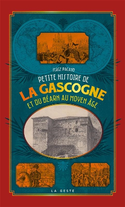 Petite histoire de la Gascogne, du Béarn et de l'Armagnac au Moyen âge