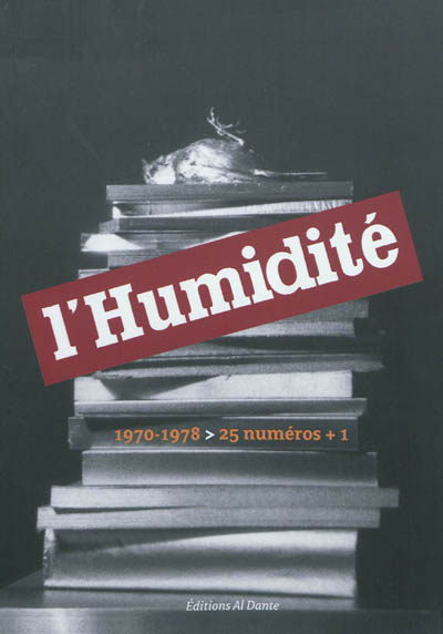 "L'Humidité", 1970-1978