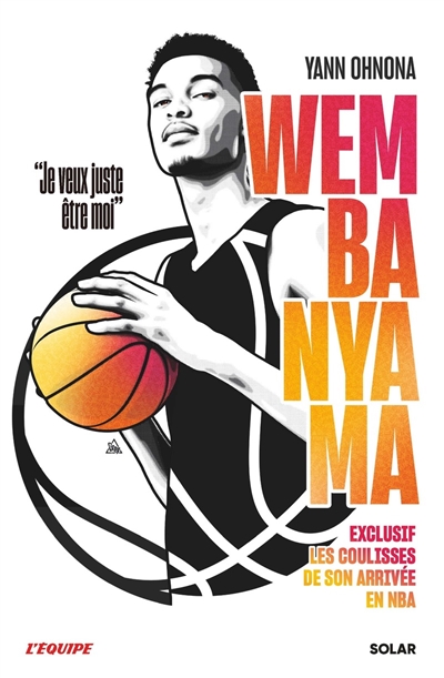 Wembanyama : Je veux juste être moi : Exclusif les coulisses de son arrivée en NBA