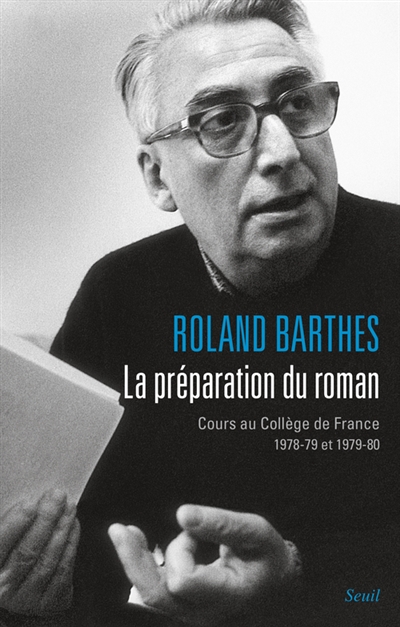 La préparation du roman : cours au Collège de France, 1978-1979 et 1979-1980