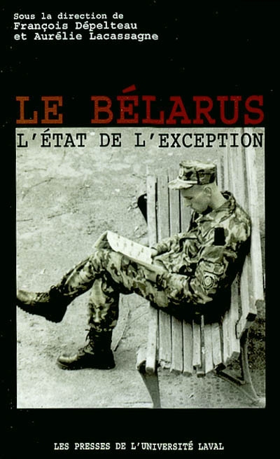 Le Bélarus : l'Etat de l'exception