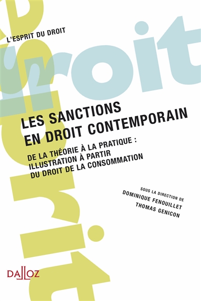 Les sanctions en droit contemporain. Volume 3 , De la théorie à la pratique : illustration à partir du droit de la consommation