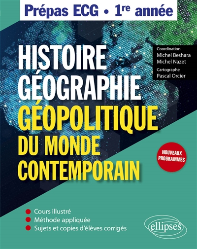 Histoire, géographie et géopolitique du monde contemporain : prépas ECG, 1re année