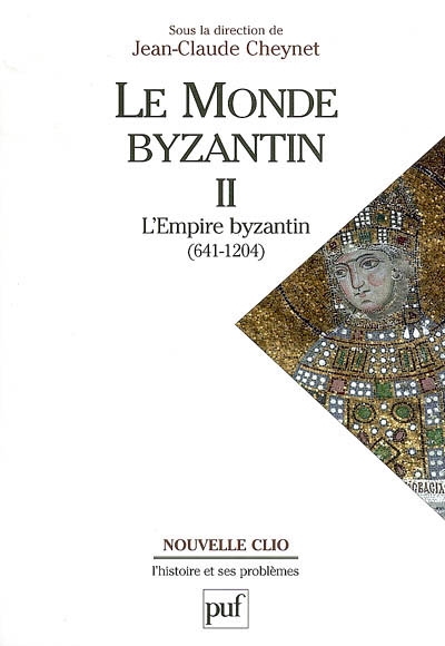 L'Empire byzantin : 641-1204