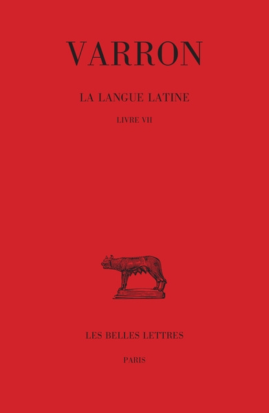 La langue latine. 3 , Livre VII