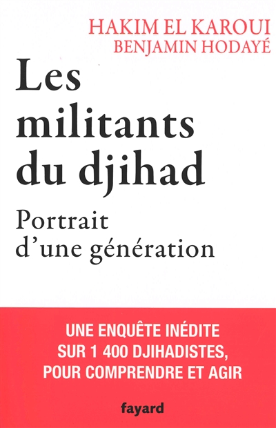 Les militants du djihad : portrait d'une génération