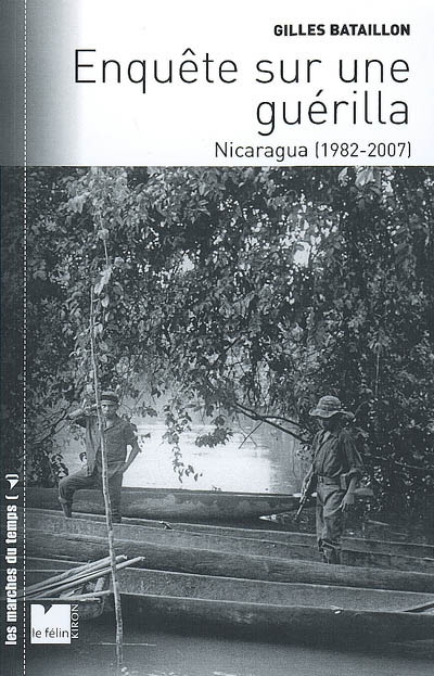 Enquête sur une guérilla : Nicaragua, 1982-2007