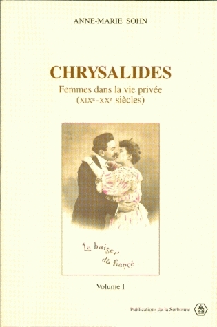 Chrysalides : femmes dans la vie privée (XIXe-XXe siècles)