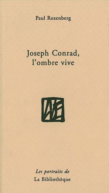 Joseph Conrad, l'ombre vive
