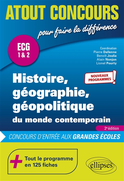 Histoire, géographie, géopolitique du monde contemporain : ECG 1 & 2 : concours d'entrée aux grandes écoles : nouveaux programmes !