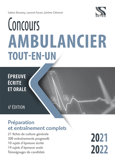 Concours ambulancier 2021-2022 : préparation et entraînement complets,: épreuves écrite et orale
