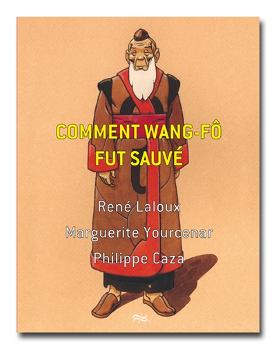 Comment Wang-Fô fut sauvé : film de René Laloux