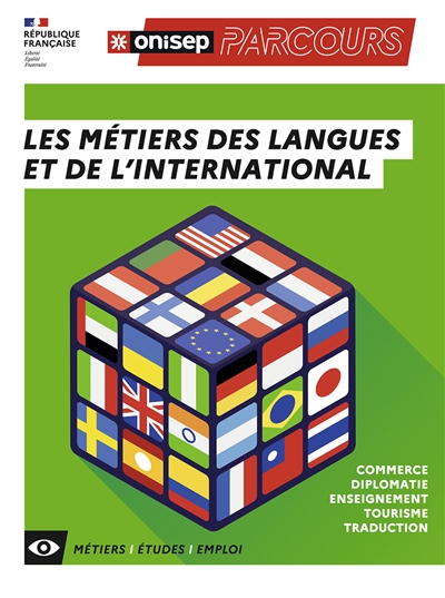 Les métiers des langues et de l'international : commerce, diplomatie, enseignement, tourisme, traduction
