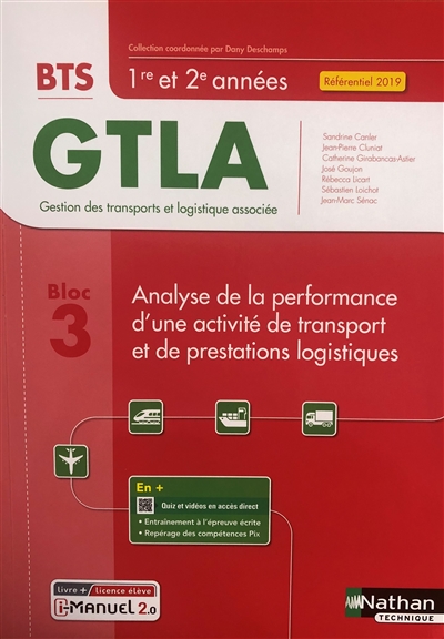 Analyse de la performance d'une activité de transport et de prestations logistiques : BTS GTLA gestion des transports et logistique associée : 1re et 2e années : référentiel 2019 : bloc 3