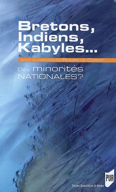 Bretons, Indiens, Kabyles : des minorités nationales ?