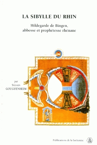 La sibylle du Rhin : Hildegarde de Bingen, abbesse et prophétesse rhénane