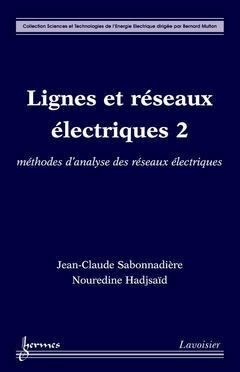 Lignes et réseaux électriques. 2 , Méthodes d'analyse des réseaux électriques