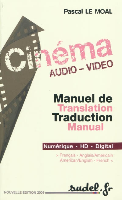 Cinéma audio vidéo : manuel de traduction lexical et thématique = translation manual : numérique, HD, digital