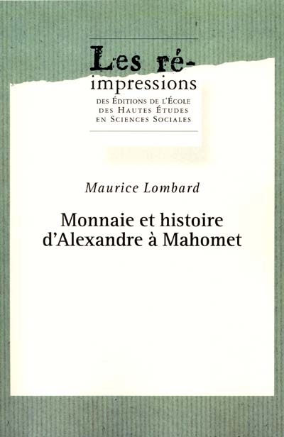 Monnaie et histoire d'Alexandre à Mahomet