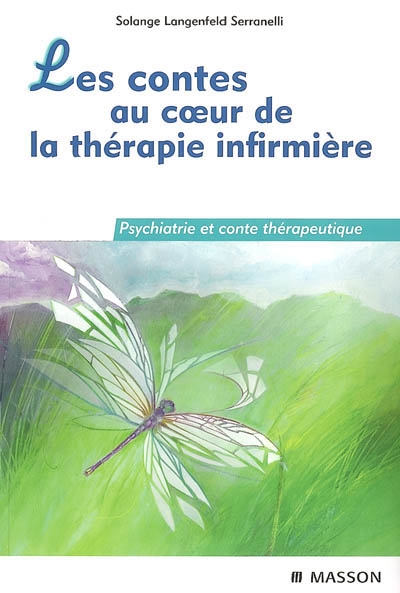 Les contes au coeur de la thérapie infirmière : psychiatrie et conte thérapeutique