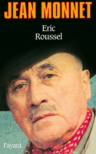 Jean Monnet : 1888-1979